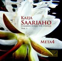 Saariaho: Chamber Works for Strings Vol. 1